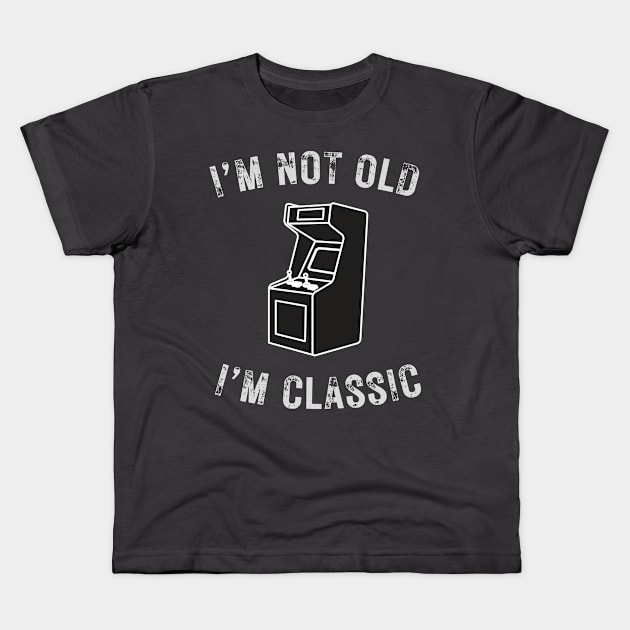 I’m not old I’m a classic retro Arcade Game Kids T-Shirt by WearablePSA